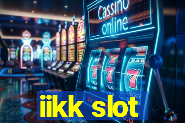 iikk slot